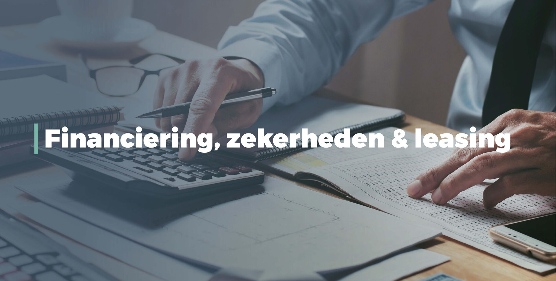 Financiering, zekerheden & leasing